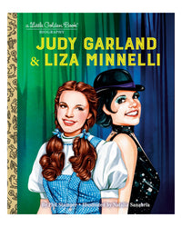 Little Golden Books: Judy Garland & Liza Minnelli by Phil Stamper