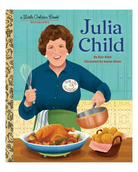 Little Golden Books: Julia Child by Kari Allen