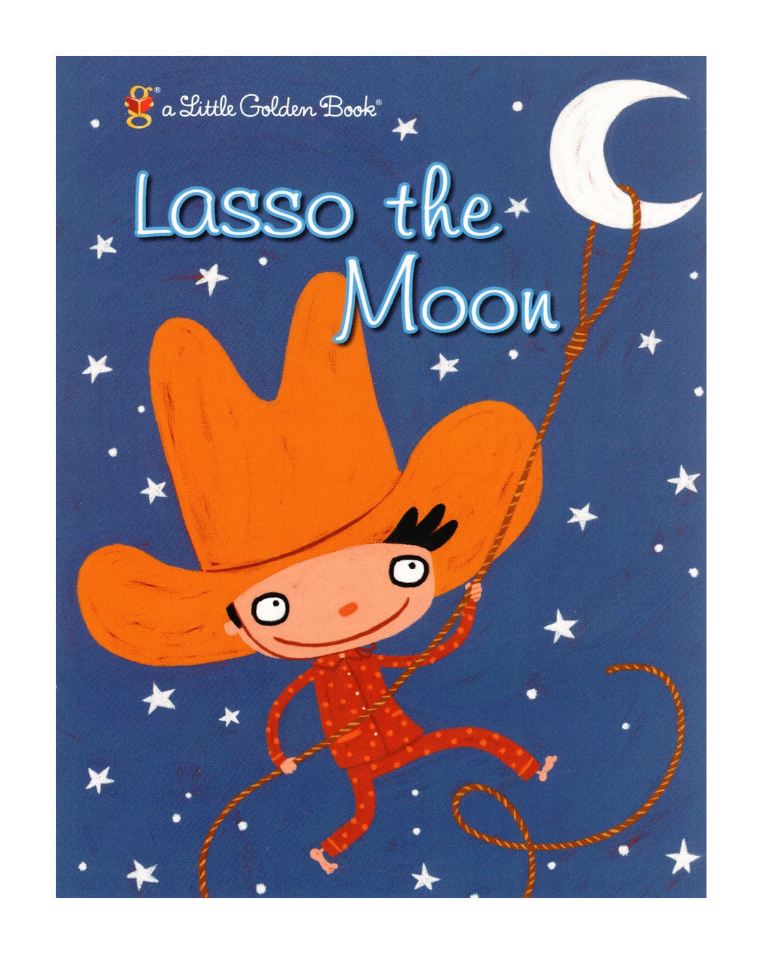 Little Golden Books: Lasso The Moon by Trish Holland