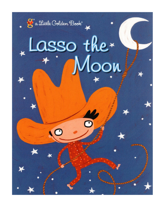 Little Golden Books: Lasso The Moon