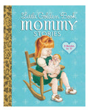 Little Golden Books: Little Golden Book Mommy Stories by Sharon Kane