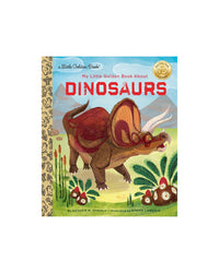 Little Golden Books: My Little Golden Book About Dinosaurs by Dennis R. Shealy