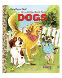 Little Golden Books: My Little Golden Book About Dogs by Lori Haskins Houran