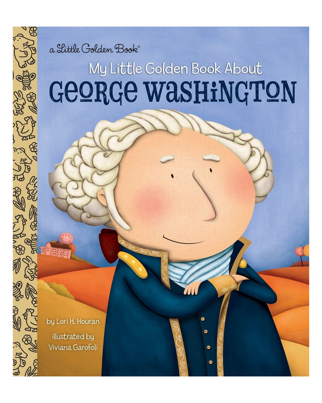 Little Golden Books: My Little Golden Book About George Washington by Lori Haskins Houran
