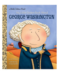 Little Golden Books: My Little Golden Book About George Washington by Lori Haskins Houran