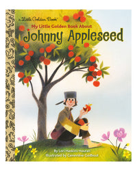 Little Golden Books: My Little Golden Book About Johnny Appleseed by Lori Haskins Houran