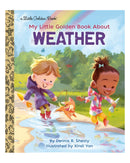 Little Golden Books: My Little Golden Book About Weather by Dennis R. Shealy