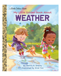 Little Golden Books: My Little Golden Book About Weather by Dennis R. Shealy