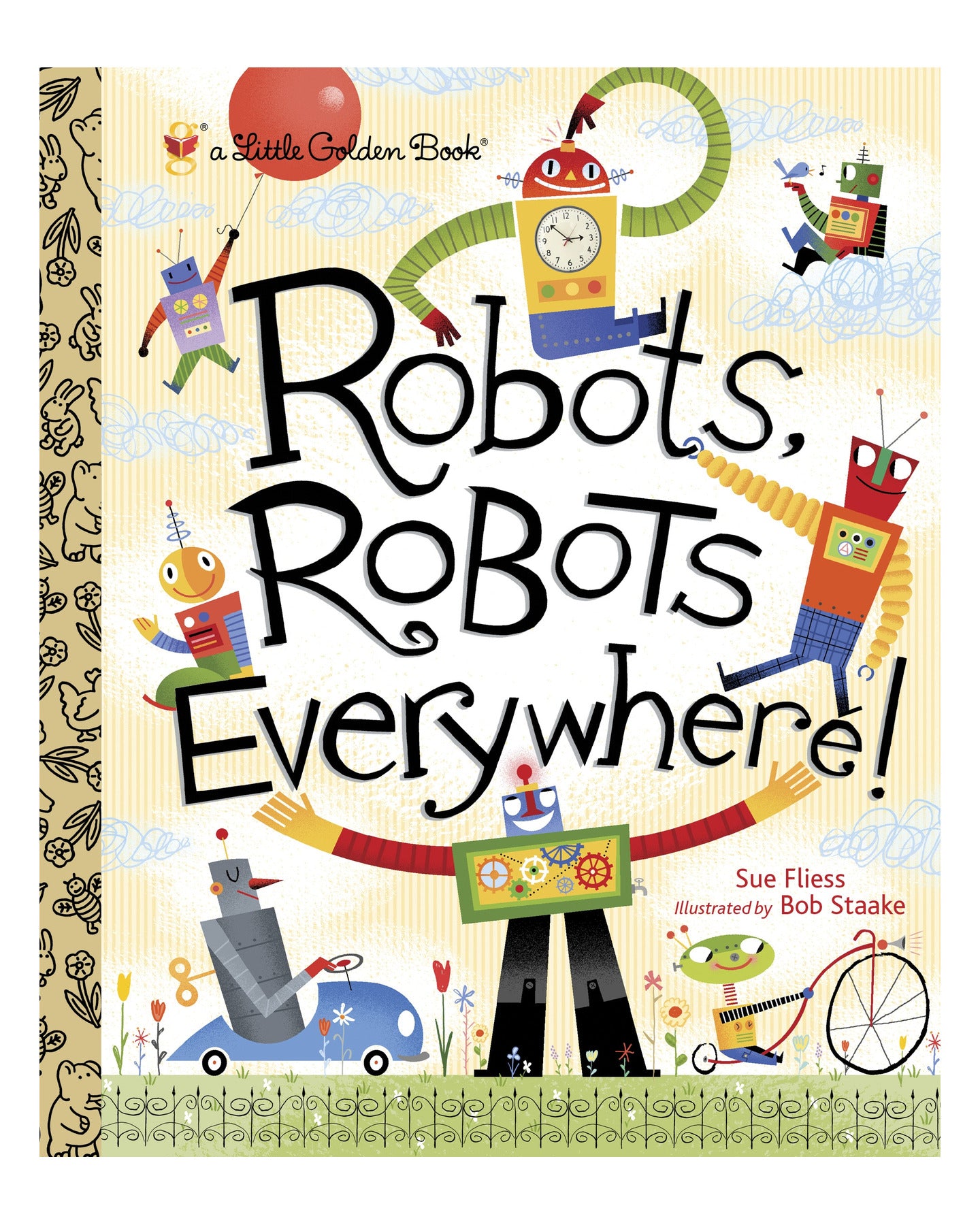 Little Golden Books: Robots Robots Everywhere by Sue Fliess