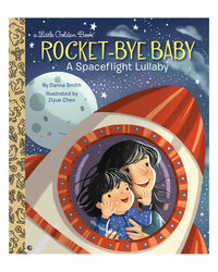 Little Golden Books: Rocket-Bye Baby by Danna Smith