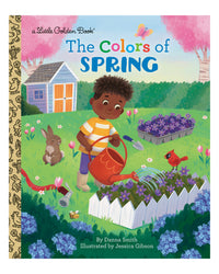 Little Golden Books: The Colors of Spring by Danna Smith