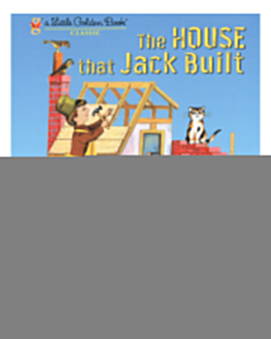 Little Golden Books: The House that Jack Built