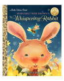 Little Golden Books: The Whispering Rabbit by Margaret Wise Brown