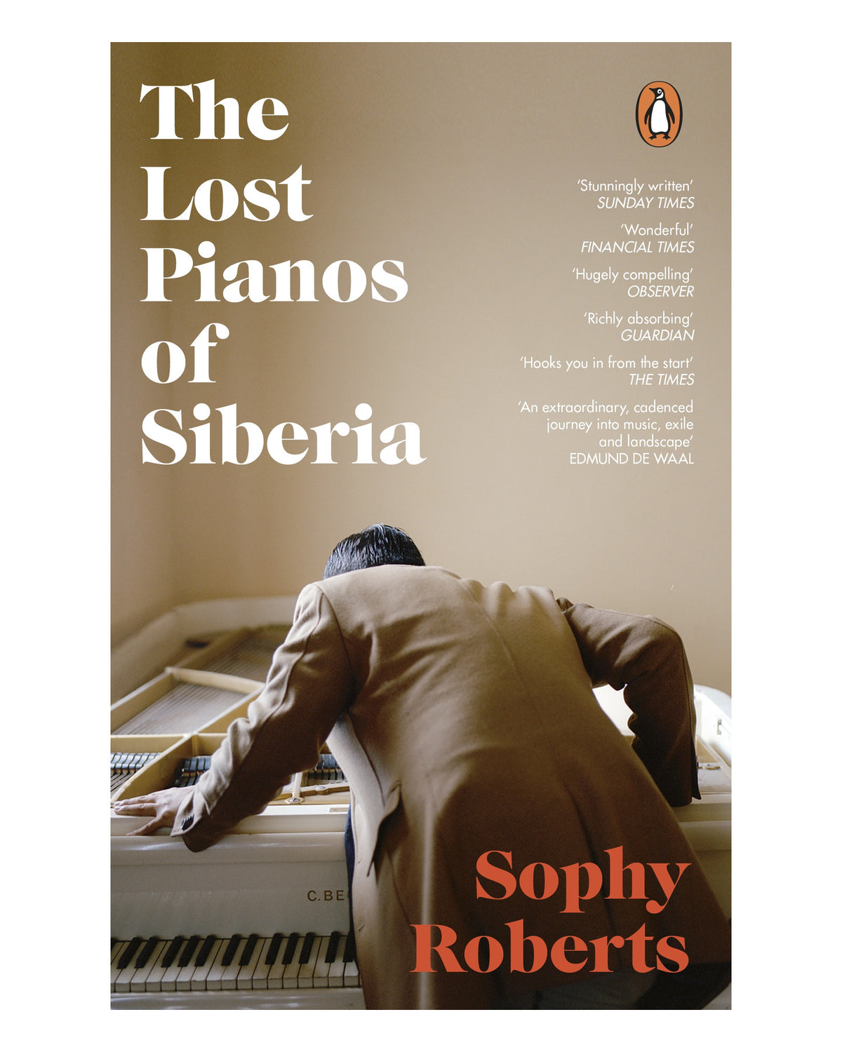 Lost Pianos of Siberia The PB by Sophy Roberts