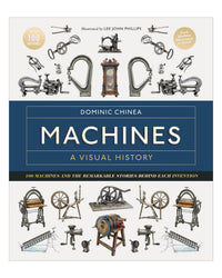 Machines A Visual History DK by Dominic Chinea