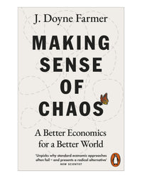 Making Sense of Chaos by J. Doyne Farmer