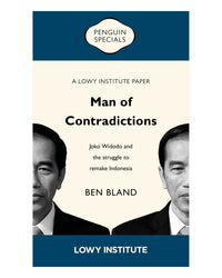 Man of Contradictions: A Lowy Institute Paper by Ben Bland