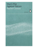 Man's War Against Nature by Rachel Carson