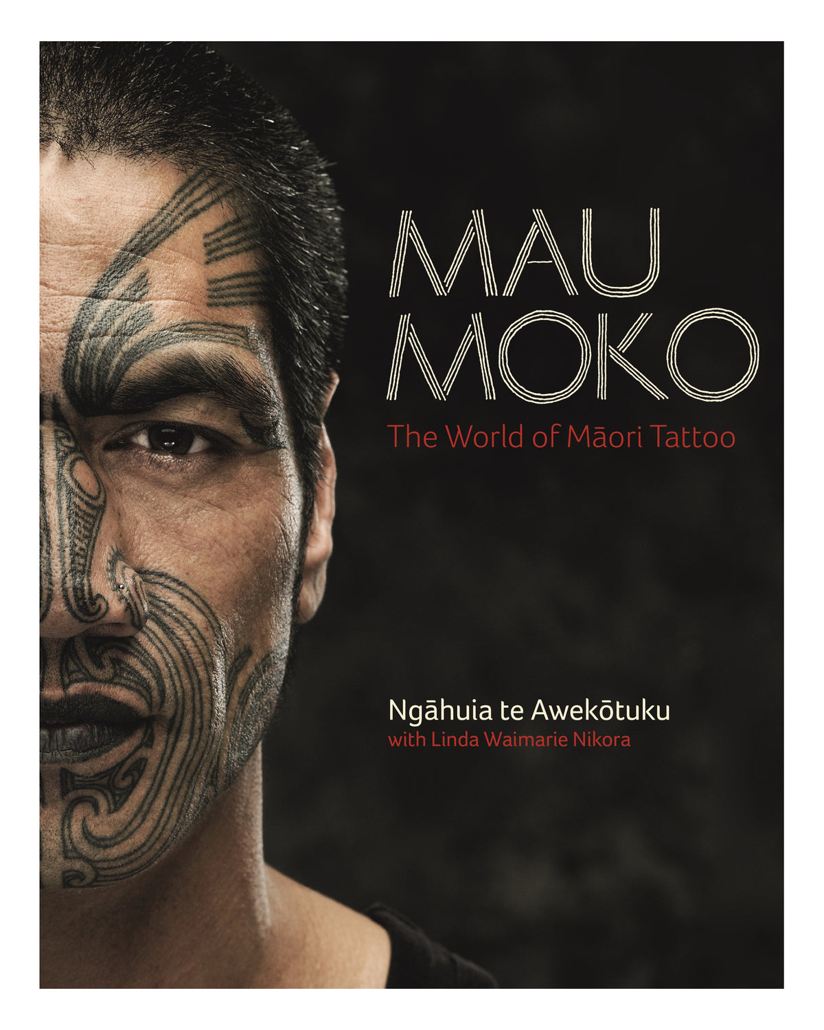 Mau Moko: The World of Maori Tattoo by Ngahuia Te Awekotuku