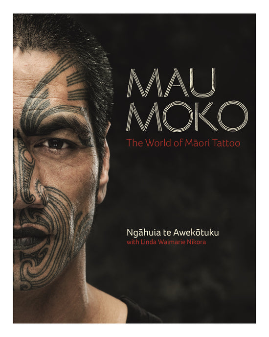 Mau Moko: The World of Maori Tattoo