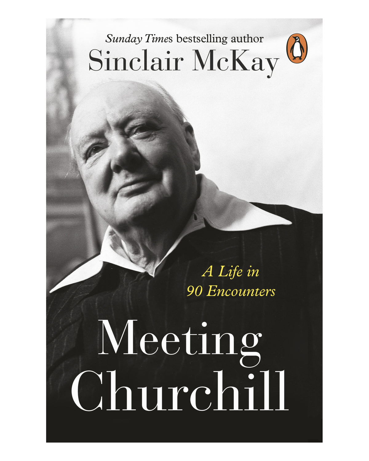 Meeting Churchill by Sinclair McKay