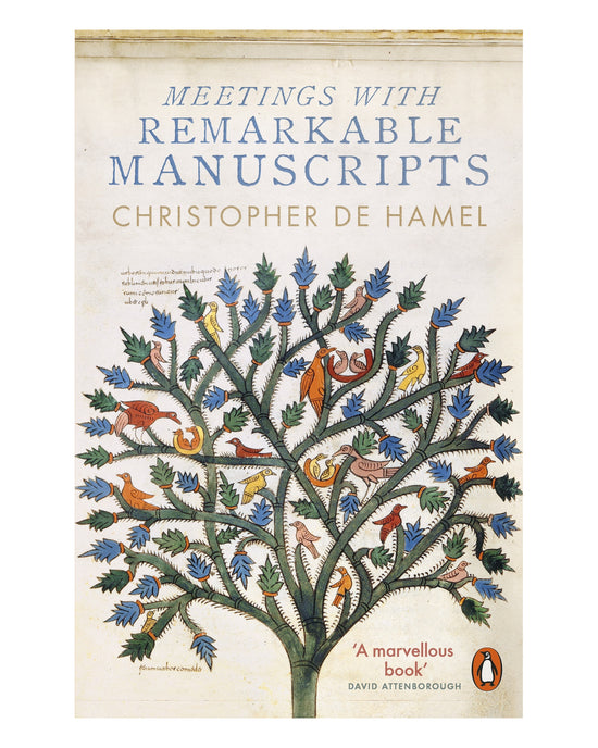Meetings with Remarkable Manuscripts: Christopher De Hamel
