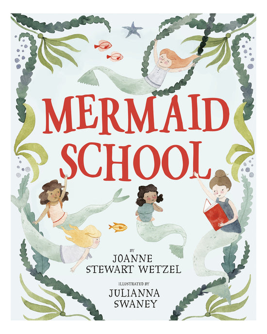 Mermaid School: Joanne Stewart Wetzel