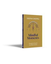 Mindful Moments by Deepak Chopra