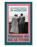 Misunderstanding in Moscow by Simone de Beauvoir