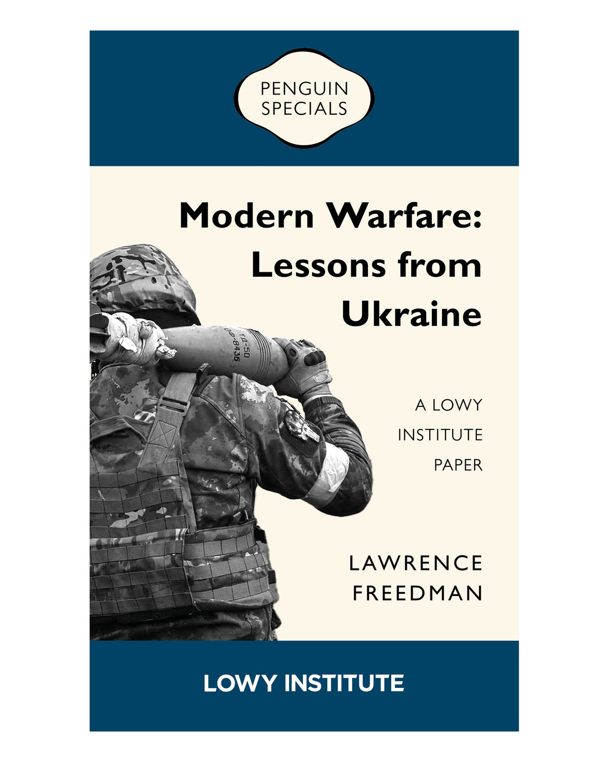 Modern Warfare: A Lowy Institute Paper by Sir Lawrence Freedman