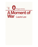 Moment of War by Laurie Lee