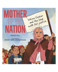 Mother of Nation: Whina Cooper by David Hill