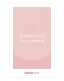 Motherhood by Helen Simpson