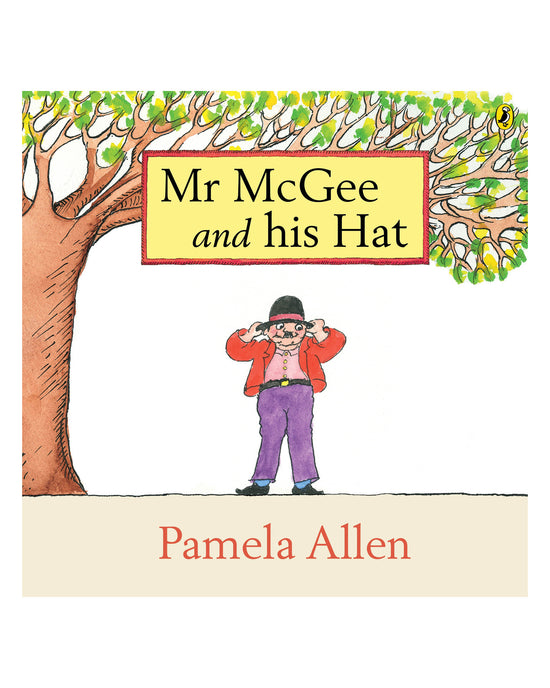 Mr McGee and his Hat: Pamela Allen