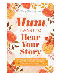 Mum; I Want to Hear Your Story by Jeffrey Mason