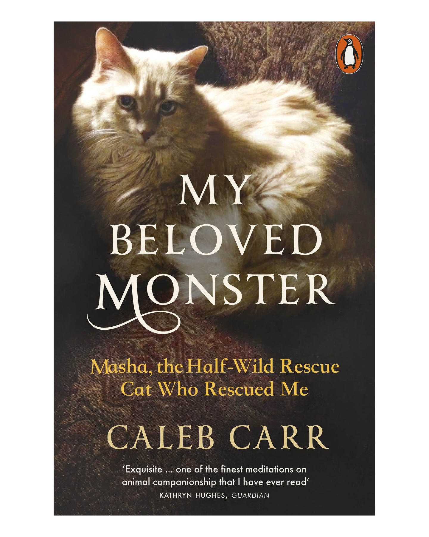 My Beloved Monster by Caleb Carr