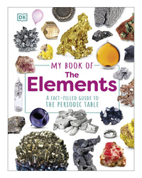 My Book of The Elements: DK by Adrian Dingle