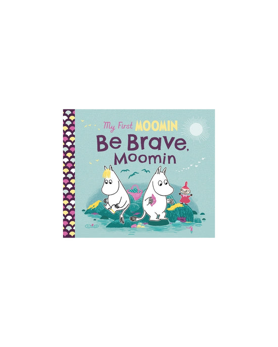 My First Moomin Be Brave