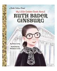 My Little Golden Book About Ruth Bader Ginsburg: A Little Golden Book Biography by Shana Corey