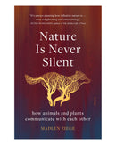 Nature Is Never Silent by Madlen Ziege
