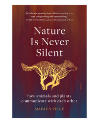 Nature Is Never Silent by Madlen Ziege