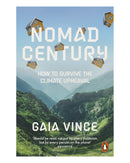 Nomad Century: How to survive the climate upheaval by Gaia Vince