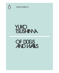 Of Dogs And Wails by Yuko Tsushima