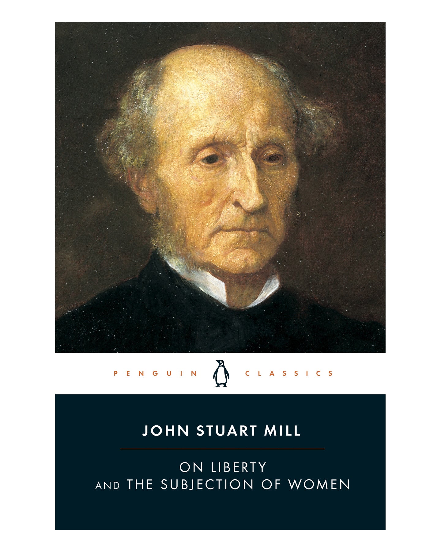 On Liberty and the Subjection by John Stuart Mill