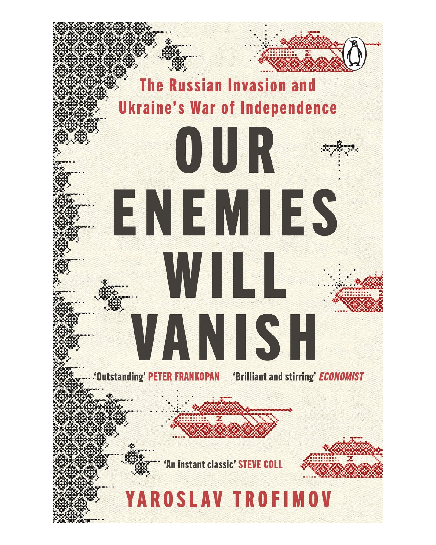 Our Enemies Will Vanish by Yaroslav Trofimov