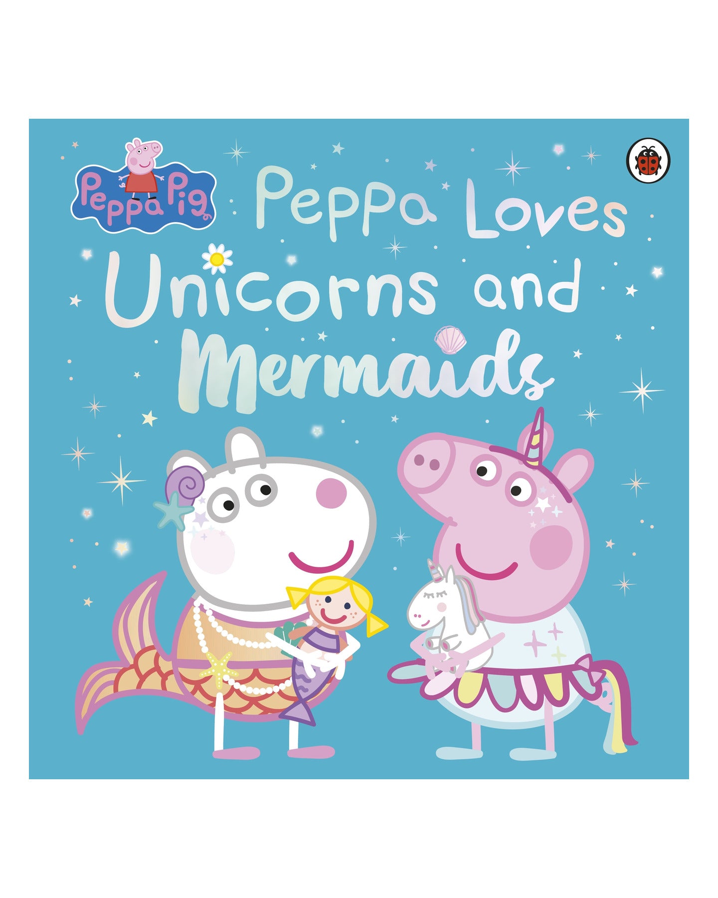 Peppa Pig: Peppa Loves Unicorns and Mermaids