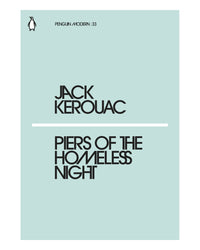 Piers of The Homeless Night by Jack Kerouac