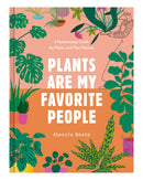 Plants Are My Favorite People by Alessia Resta