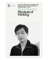 Pleasure of Thinking by Wang Xiaobo