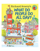 Richard Scarrys What Do People Do All Day?